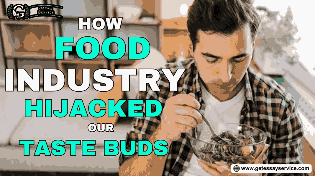 How Food Industry Hijacked Our Taste Buds