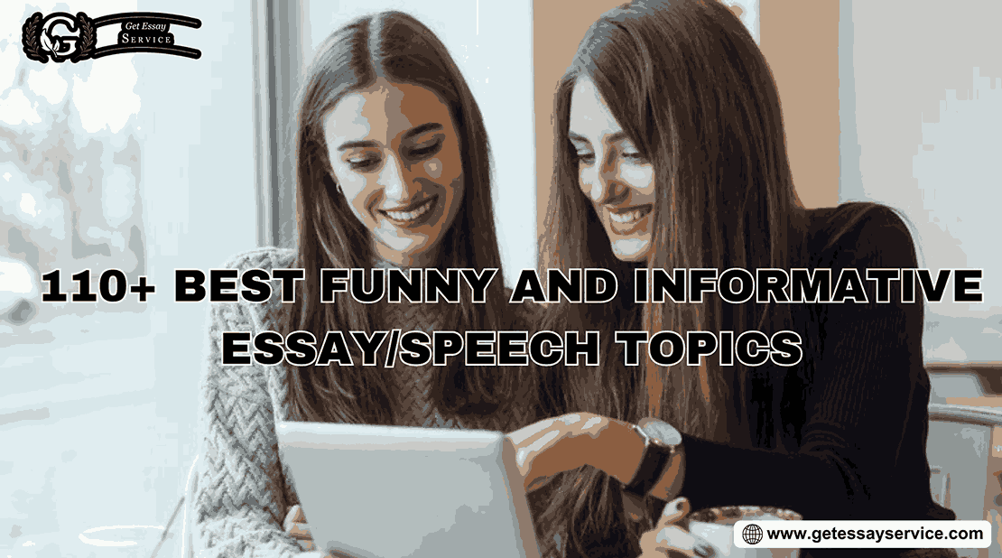 110+ Best Funny And Informative Essay/Speech Topics