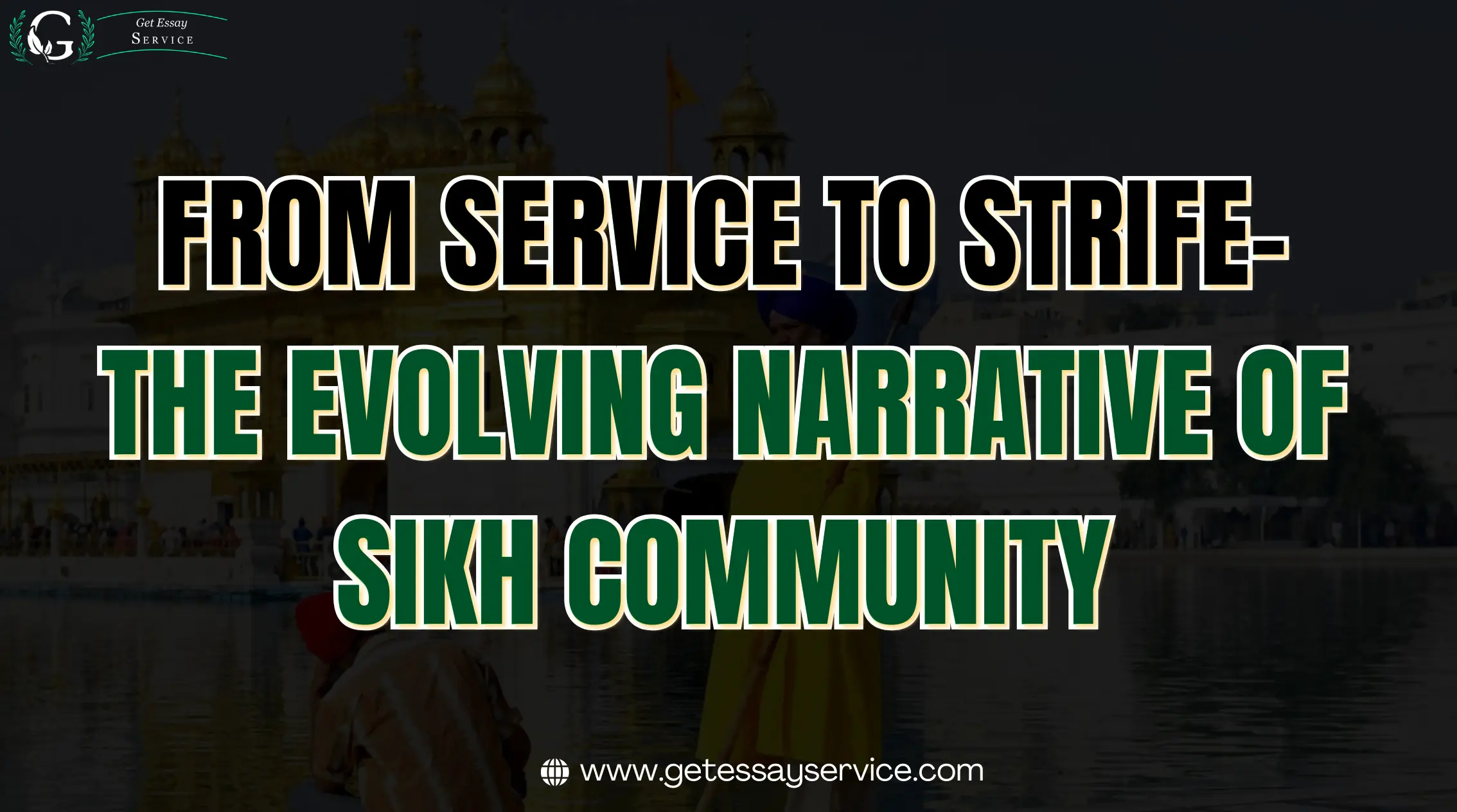 From Service To Strife - The Evolving Narrative Of Sikh Community