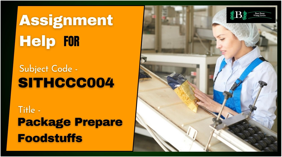 Assignment Help SITHCCC004 - Packaged Prepared Foodstuffs
