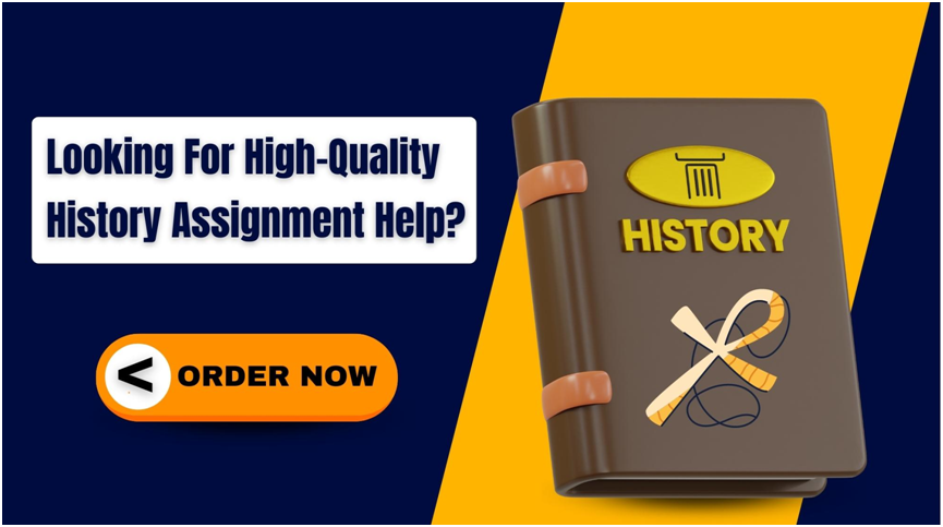 History Assignment Help by BEWS - Get High-Quality History Assignment Help