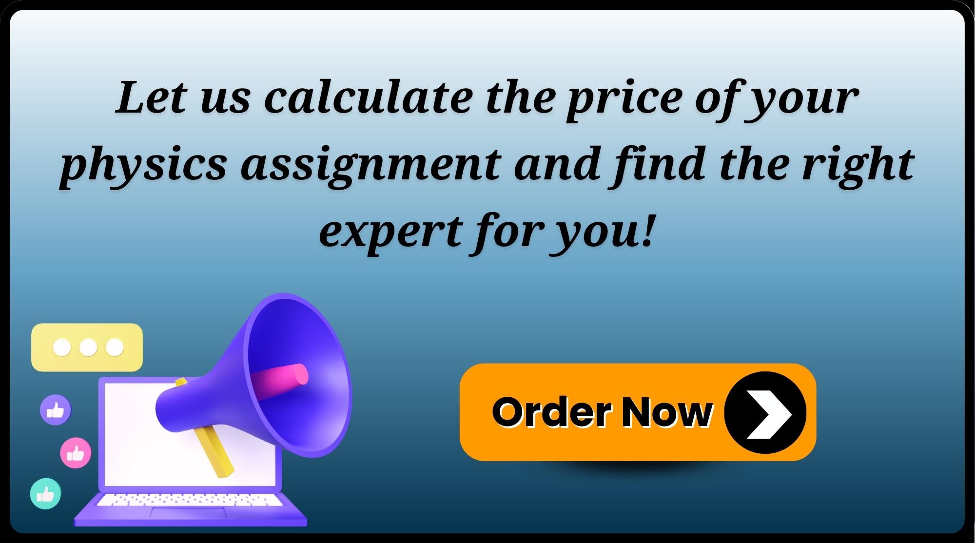 Physics Assignment Help - Get Experts at BEWS